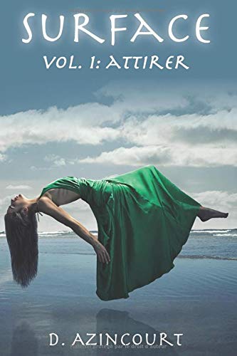 Télécharger Surface: Attirer - Volume 1 (2e édition) Gratuit