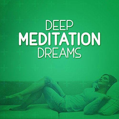 Deep Meditation Dreams Deep Sleep Meditation Digital Music