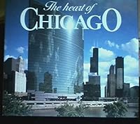 The Heart of Chicago 0792458281 Book Cover