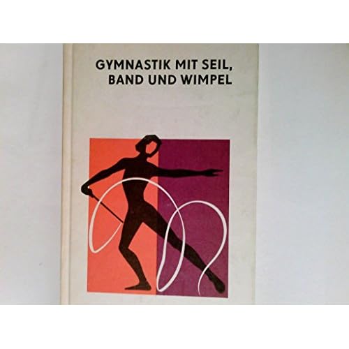 Gymnastik mit Seil, Band und Wimpel .