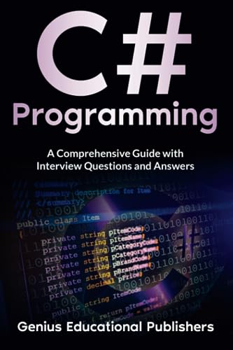 C# Programming: A Comprehensive Guide with Interview Questions and Answers