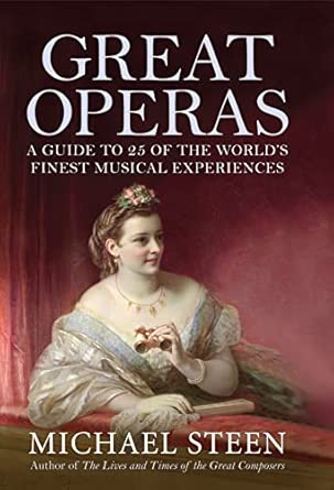 Great Operas: A Guide to Twenty Five of the World's Finest Musical Experiences book cover