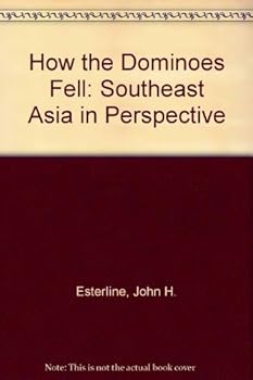Paperback How the Dominoes Fell: Southeast Asia in Perspective Book
