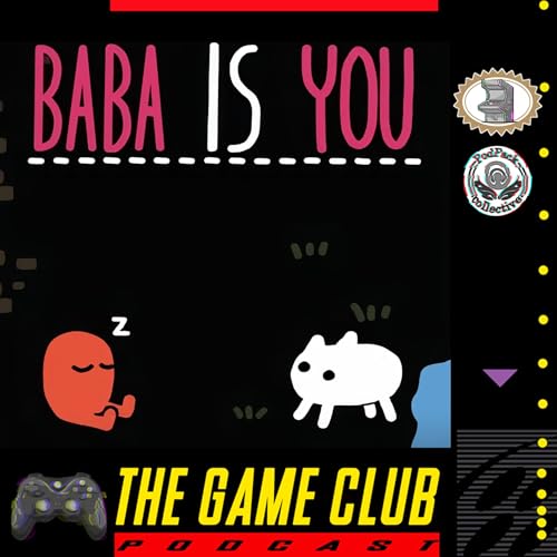 Game Club Pod - Baba Is You + Content Update!