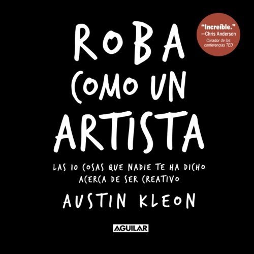 Roba como un artista (Spanish Edition) by Austin Austin Kleon (20...