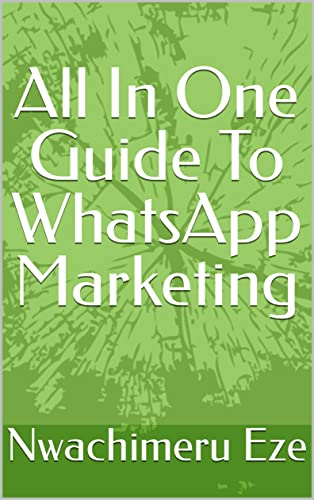 All In One Guide To WhatsApp Marketing