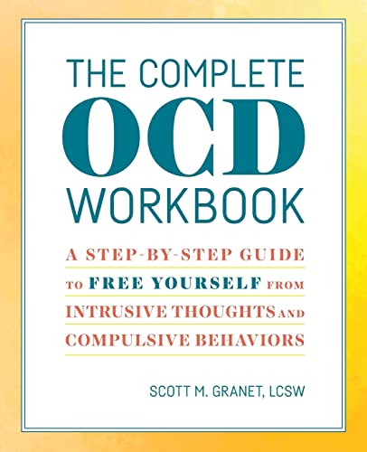The Complete Ocd Workbook: A Step-By-Step Guide To Free Yourself From Intrusive Thoughts And Compulsive Behaviors #TOP19