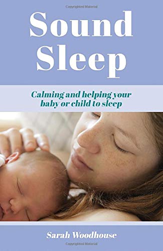Buy Sound Sleep: Calming and Helping Your Baby or Child to Sleep — BookShops.in
