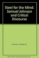"Steel for the Mind": Samuel Johnson and Critical Discourse 0874134927 Book Cover