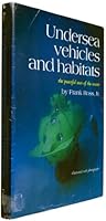 Undersea Vehicles and Habitats: The Peaceful Uses of the Ocean 0690844166 Book Cover