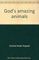 God's Amazing Animals 1555136796 Book Cover