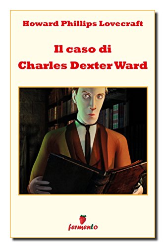 Il caso di Charles Dexter Ward (Emozioni senza