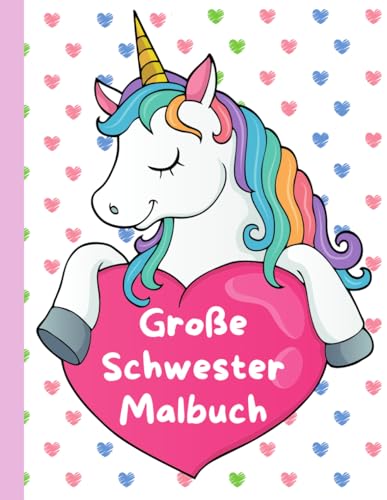 Große Schwester Malbuch: Einhornen - Perfektes Geschenk für Kleinkinder...