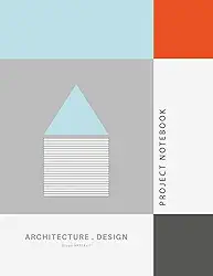 Architect’s Project Notebook: Professional Planner for Site Tracking, Material Specs & Weekly Deliverables