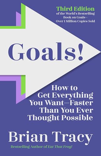 Image of Goals! Third Edition: How to Get Everything You Want Faster Than You Ever Thought Possible