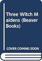 Three Witch Maidens 0600387550 Book Cover
