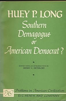 Paperback Huey P. Long Southern Demagogue or American Democrat? Book