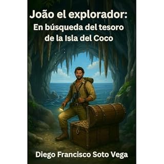 Jo&atilde;o el explorador Audiolibro Por Diego Francisco Soto Vega arte de portada