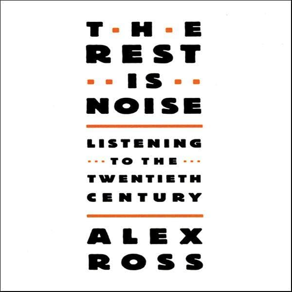 The Rest Is Noise