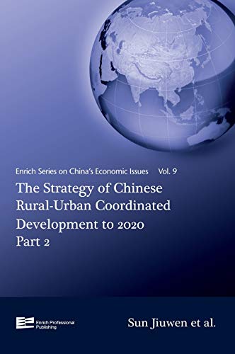 The Strategy of Chinese Rural-Urban Coordinated Development to 2020 Part 2: Vol. 9