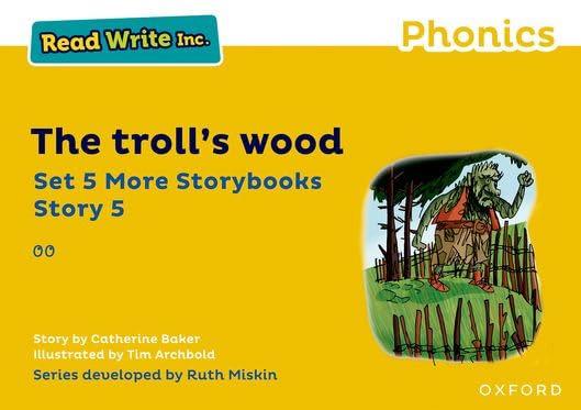 Read Write Inc Phonics: Yellow Set 5 More Storybook 5 The troll's wood ...