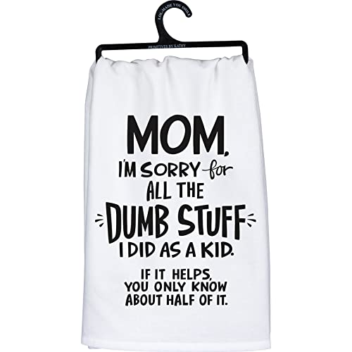 Primitives by Kathy Mom, I'm Sorry for All The Dumb Stuff I Did As A Kid. If It Helps, You Only Know About Half of It. Decorative Kitchen Towel