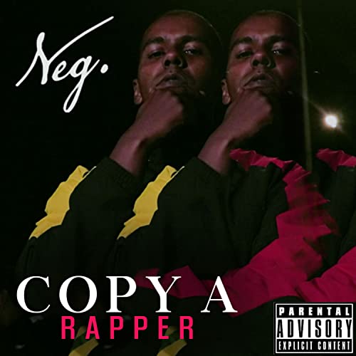 COPY A RAPPER by Neg on Amazon Prime Music