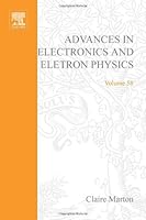 Advances in Electronics and Electron Physics, Volume 58 0120146584 Book Cover