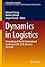 Dynamics in Logistics: Proceedings of the 6th International Conference LDIC 2018, Bremen, Germany (Lecture Notes in Logistics)