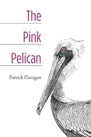 The Pink Pelican 1517492602 Book Cover