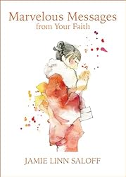 Marvelous Messages From Your Faith (Awaken Your Beckoning Heart)
