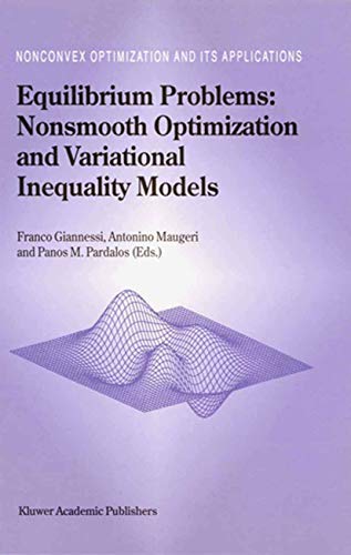 Equilibrium Problems: Nonsmooth Optimization and Variational Inequality Models: 58 (Nonconvex Optimization and Its Applications) view 2