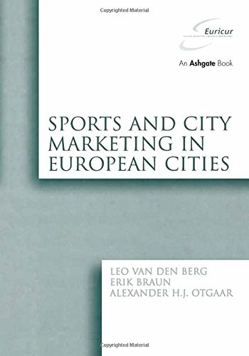 Sports and City Marketing in European Cities (EURICUR Series (European Institute for Comparative Urban Research))