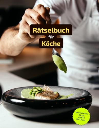 Kreuzworträtsel für Köche und Küchenchefs.: Fachbegriffe aus der professionellen Gastronomie. So werden die Pausen abwechslungsreicher für alle Köche und Küchenhelfer.