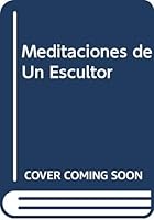 Meditaciones de Un Escultor 9505290985 Book Cover
