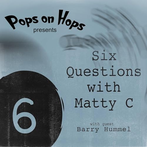 Bonus: Barry Answers Six Questions with Matty C