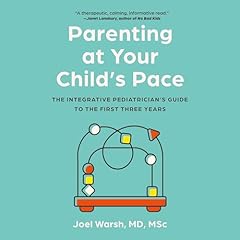 Parenting at Your Child's Pace Audiolibro Por Dr. Joel Warsh MD arte de portada