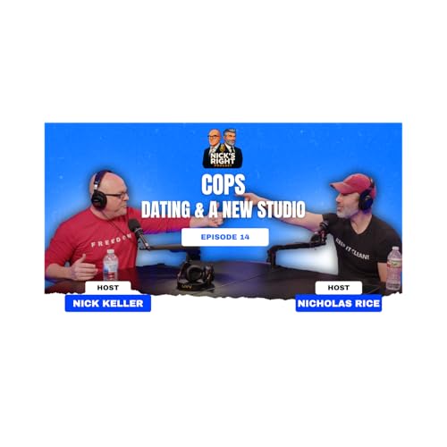 Cops, Dating & A New Studio &mdash; Nick&rsquo;s Right Podcast, Episode 14