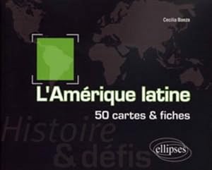 Amérique latine - histoire et défis - 50 cartes et fiches
