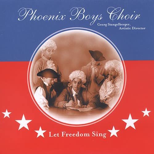 Phoenix Boys Choir Let Freedom Sing