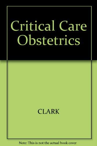 Critical care obstetrics 0874894182 Book Cover
