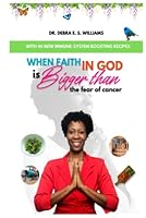 When Faith in God is Bigger Than the Fear of Cancer 976957841X Book Cover
