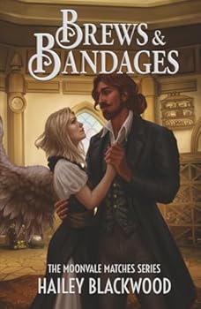 Brews and Bandages: A Cozy Fantasy Romance (Moonvale Matches) - Book #4 of the Moonvale Matches