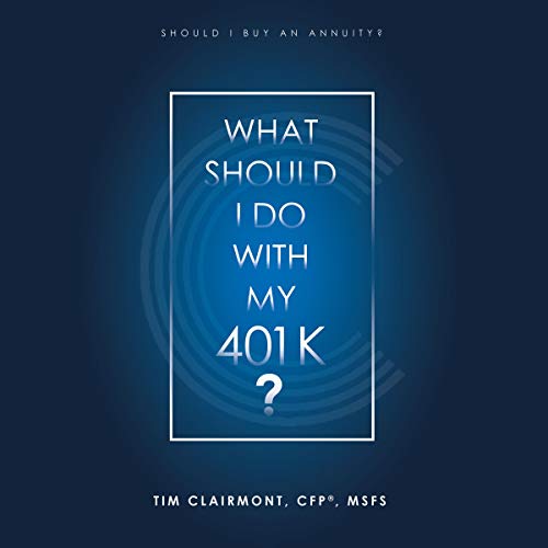 What Should I Do with My 401k? Should I Buy an Annuity