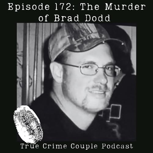 Episode 172: The Murder of Brad Dodd Podcast Por  arte de portada