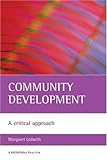 Community development: A critical approach