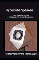 Hypercube Speakers: The Theory and Practice of Hypersolid Resonator Construction 197321217X Book Cover
