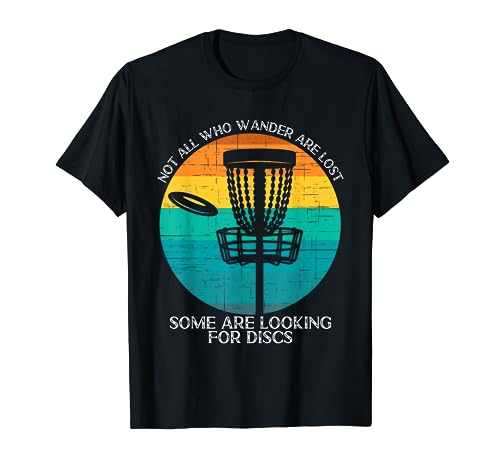 No todos los que vagan están perdidos Disco Golf Camisas Día del Padre Camiseta