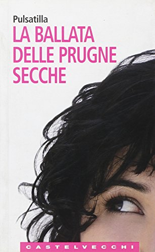 Preisvergleich Produktbild La ballata delle prugne secche (Le Navi)