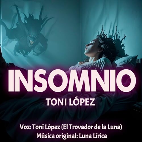 Insomnio, Toni L&oacute;pez